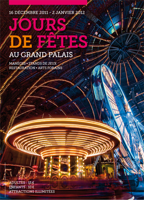 Jours de fêtes Grand Palais, Nef  16 décembre 2011 – 2 janvier 2012