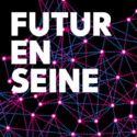 FUTUR EN SEINE, LE FESTIVAL INTERNATIONAL DU NUMERIQUE @ CENTQUATRE