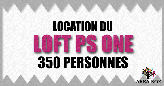 Location du Loft PS One (350 personnes)