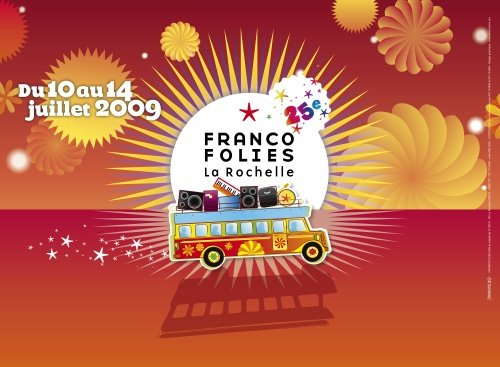 Les Francofolies de la Rochelle du 10 juillet au 14 juillet 2009!
