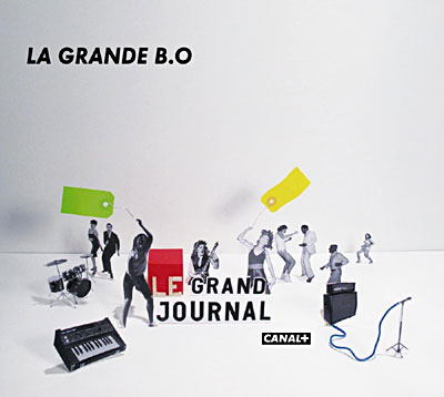 LA GRANDE B.O (du GRAND JOURNAL)